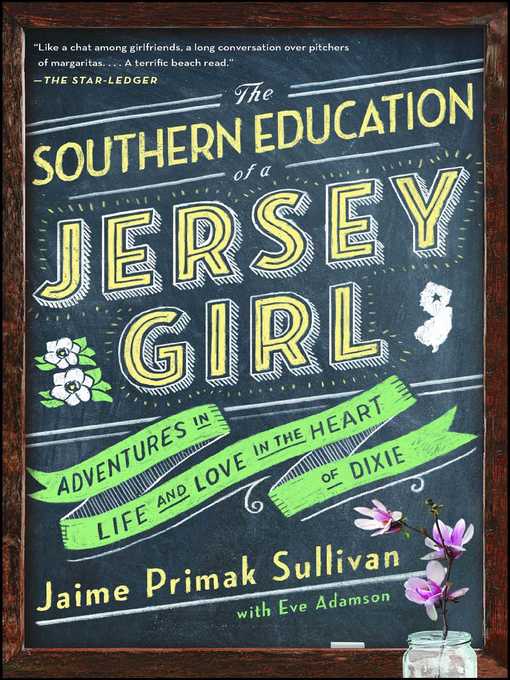 Title details for The Southern Education of a Jersey Girl by Jaime Primak Sullivan - Wait list